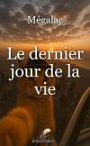 Le dernier jour de la vie